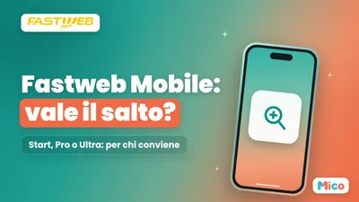 Offerte Fastweb Mobile Ottobre 2026: Prezzi e 5G